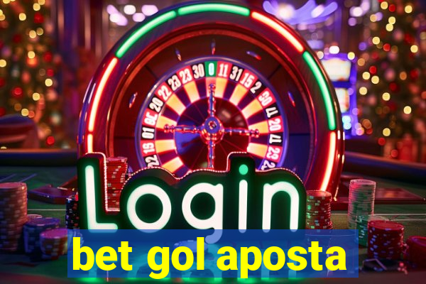 bet gol aposta